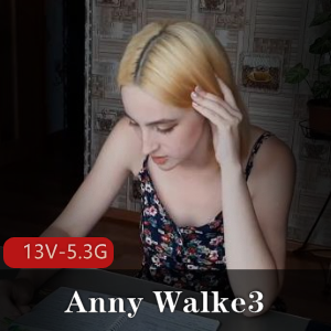 AnnyWalke自由国：稀有资源、P站剧情玩家，服装道具颜S，视频大小13V-5.3G，进入世界尽享乐趣